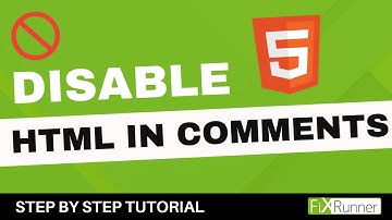 How To Disable HTML In WordPress Comments