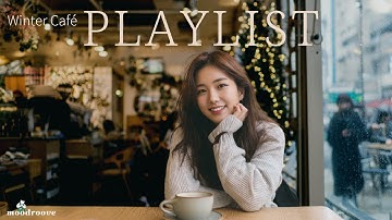 ❄️ 따뜻한 겨울 카페BGM | winter vibes · 감성힐링 playlist · 공부·휴식 음악
