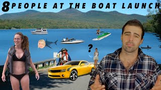 8 People You Meet at the Boat Launch