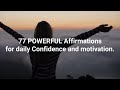 77 Powerful affirmations for daily confidence motivation