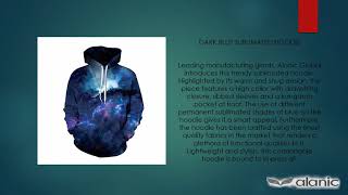 Get Highest Quality Sublimated Hoodies In Economical Rates From Alanic Global