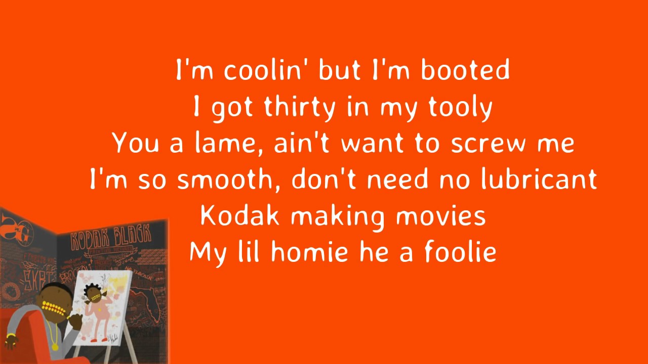 Kodak Black - Cooling and booting (Lyrics) - YouTube