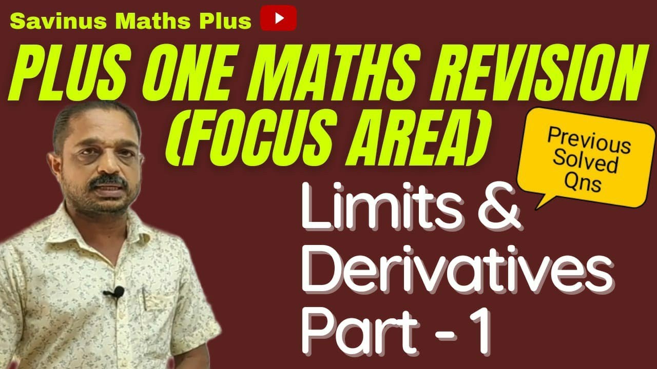PLUS ONE MATHEMATICS ( Focus Area) REVISION :: Limits & Derivatives (Part - 1) :: Previous Years Qns