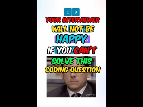 Your Interview Will Not Be Happy If You Can't Solve This Coding Question