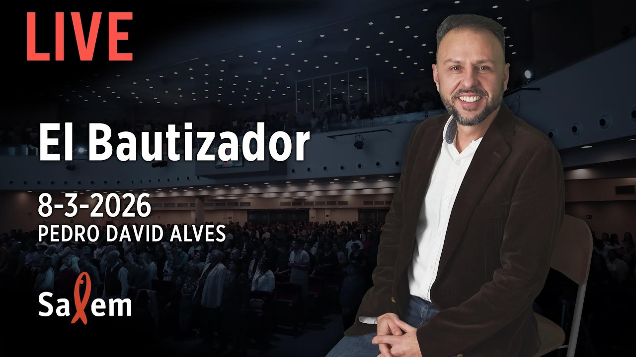 ⭕️✝ EN VIVO | Pedro David Alves | "El Bautizador" |  Iglesia Salem Madrid