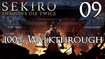 Sekiro: Shadows Die Twice - Walkthrough Part 9: Senpou Temple