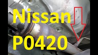 Causes and Fixes Nissan P0420 Code: Catalyst System Efficiency Below Threshold Bank 1