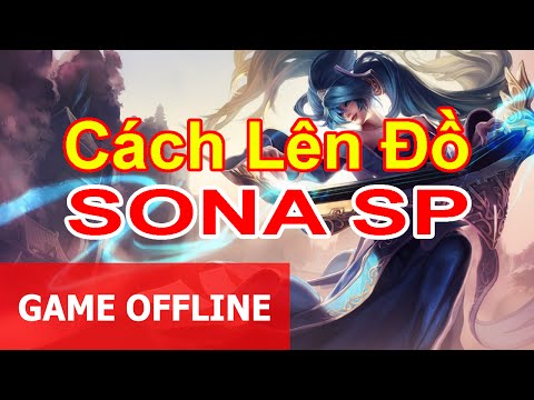 Video Cách lên đồ Sona SP trong LMHT (Max lầy lội :D) - youtube