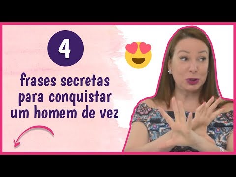 4 Frases Secretas para Conquistar um Homem de Vez