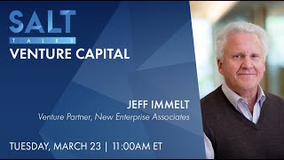 Jeff Immelt: What I Learned Leading a Great American Company | SALT Talks #186