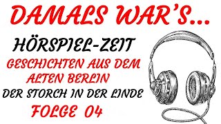 HÖRSPIEL - Damals war's - DER STORCH IN DER LINDE (1973) - Teil 04 von 12