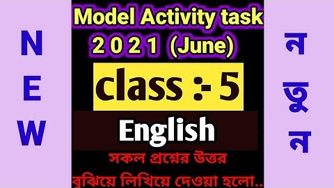 Model Activity Task 2021, class 5, english solved..মডেল এক্টিভিটি টাস্ক 2021,পঞ্চম ইংরেজি