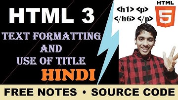 HTML #3 Text Formatting And Title | HTML Tutorial in HINDI | HTML5 Beginner to Advanced