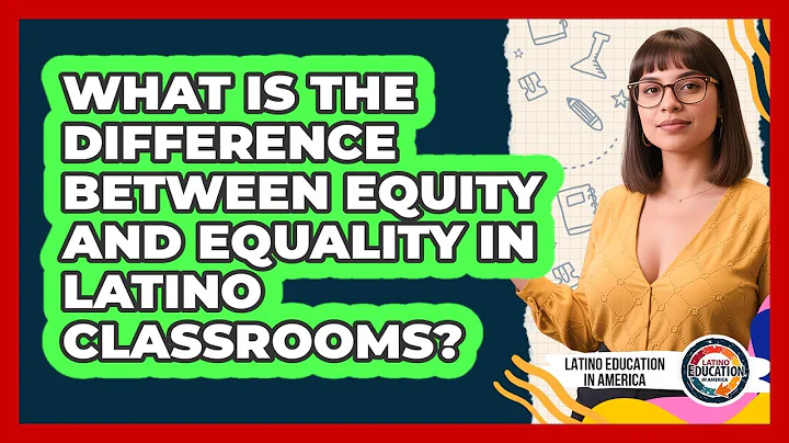 What Is The Difference Between Equity And Equality In Latino Classrooms?