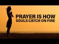 Prayer that moves the hand of god  inspirational  motivational