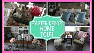 Easter Home Decor Tour | March 2018