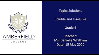 Lesson 19 - Solutions: Soluble and Insoluble (Online) | Date: 15 May 2020
