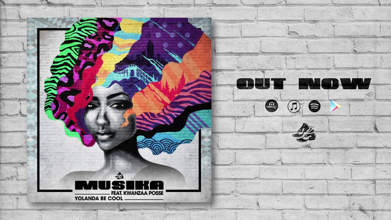 Yolanda Be Cool - Musika (Feat. Kwanzaa Posse) (Audio)