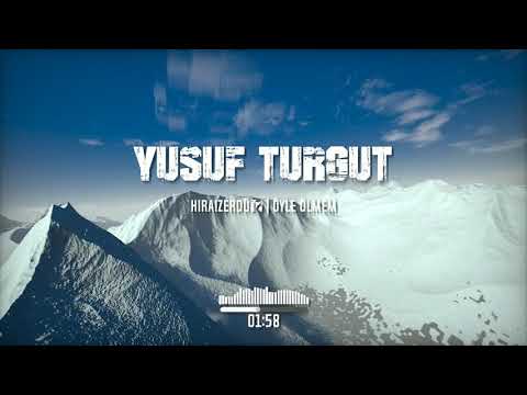 HiraiZerdüş | Öyle ölmem - Remix (Prod.Yusuf Turgut)