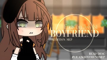 {🌸}Boyfriend ||Closed gacha audition mep|| #lila2kboyfriendmep || 2K special ||READ DESC {👑}
