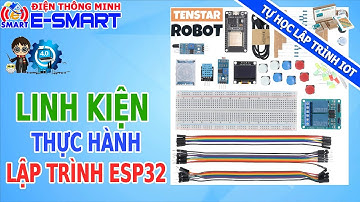 Linh kiện cần trang bị khi tự học lập trình esp32 dùng A.I - Bộ kít thực hành ESP32 căn bản