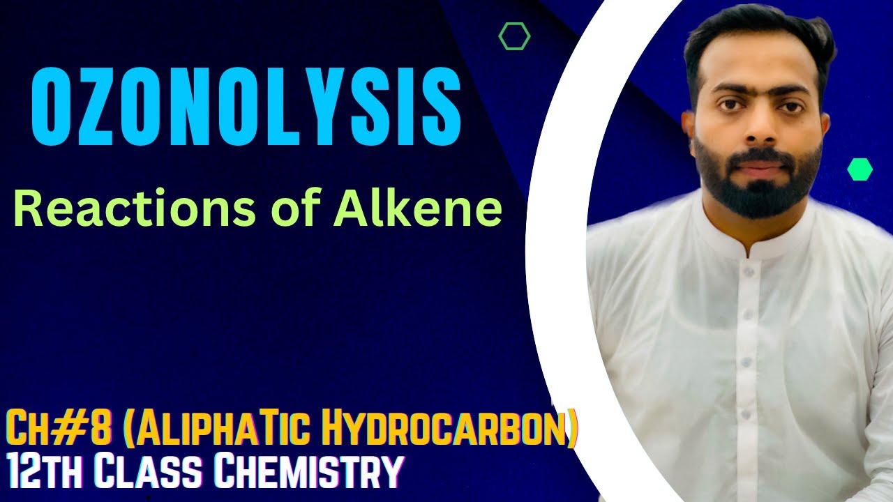 Reactions of Alkenes | Ozonolysis of Alkenes | ch#8 | 12th class chemistry