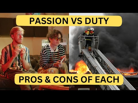 Pros & Cons of Choosing Between Passion & Duty