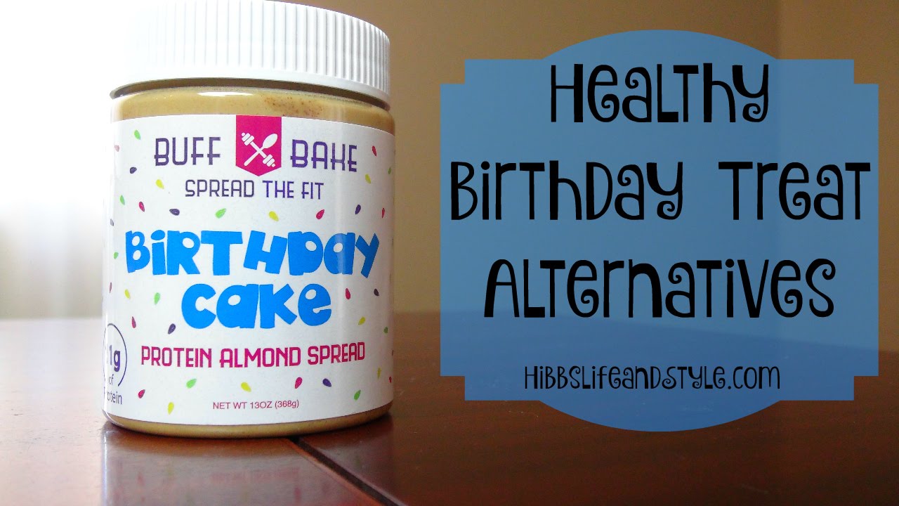 Healthy Birthday Treat Alternatives - YouTube