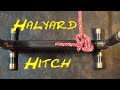 How to Tie the Halyard Hitch to a Spar or Stanchion