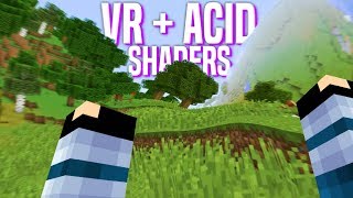 Acid Shaders in VR Minecraft Is A Horrible Idea! - Minecraft (Oculus Rift)
