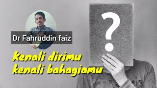 Kenali dirimu kenali bahagiamu