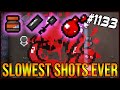 SLOWEST SHOTS EVER - The Binding Of Isaac: Afterbirth+ #1133