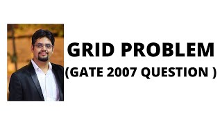 Famous 112. grid problem gate 2007 question Wealth