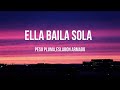 Ella Baila Sola-Peso Pluma,Eslabon Armado (Lyrics/Letras)