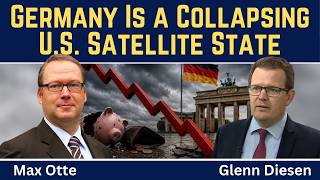 Max Otte: Germany's Economic Suicide Under U.S. Hegemony