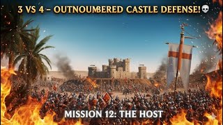 Mission 12 – The Host | 3 vs 4 OUTNUMBERED Castle Defense 💀 Extreme Mode | Stronghold Crusader DE screenshot 2