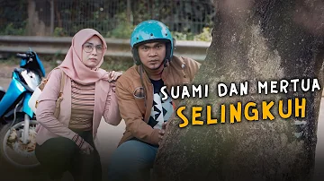 SUAMI DAN MERTUA SELINGKUH