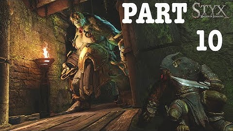 STYX:SHARDS OF DARKNESS Walkthrough Part 10-CAUGHT IN THE TRAP/THE HUNTERS VILLAGE