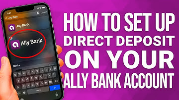 How To Set Up Direct Deposit On Your Ally Bank Account: QUICK Guide!