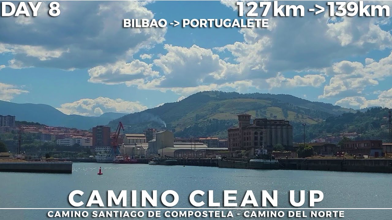 Camino Clean up Day 8: Bilbao - Portugalete 127km - 139km