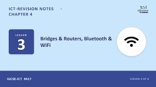 Bridges, Routers, Bluetooth & WiFi | IGCSE ICT 0417 | Chapter 4, Lesson 3