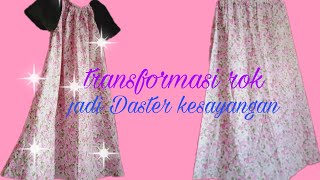 Transformasi Rok jadi Daster Cute