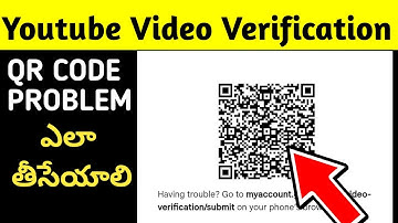 Youtube Video Verification QR Code Problem | how to solve Advanced features qr code scan Problem