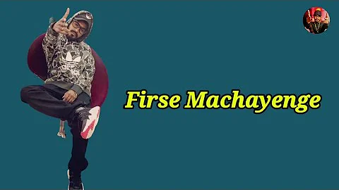 Emiway bantai- Firse Machayenge (Rap song Lyrics)