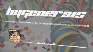 Video thumbnail of "Lamme Frans - Wakker Met Een Biertje! (Hygenersis Hardstyle Carnaval 2015 Edit)"