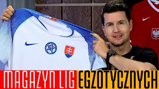 MAGAZYN LIG EGZOTYCZNYCH #57 - SŁOWACJA🇸🇰