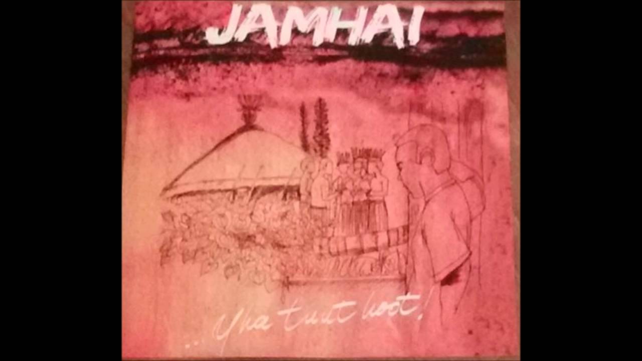 Jamhai - Ni Mulip