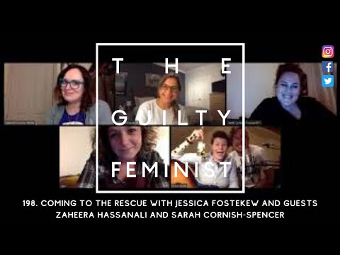 198. Coming to the Rescue with Jessica Fostekew and guests Zaheera Hassanali and Sarah...
