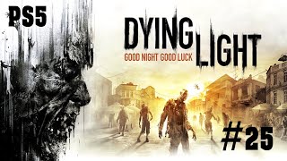 Потерянный | Прохождение Dying Light PS5 | #25
