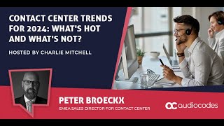 Contact Center Trends for 2024: What
